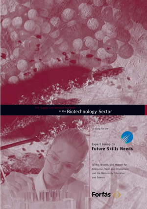 The Supply and Demand for Skills in the Biotechnology Sector