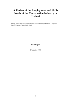 A Review of the Employment and Skills Needs of the Construction Industry in Ireland